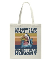 Im Sorry For What I Said Tote Bag tile