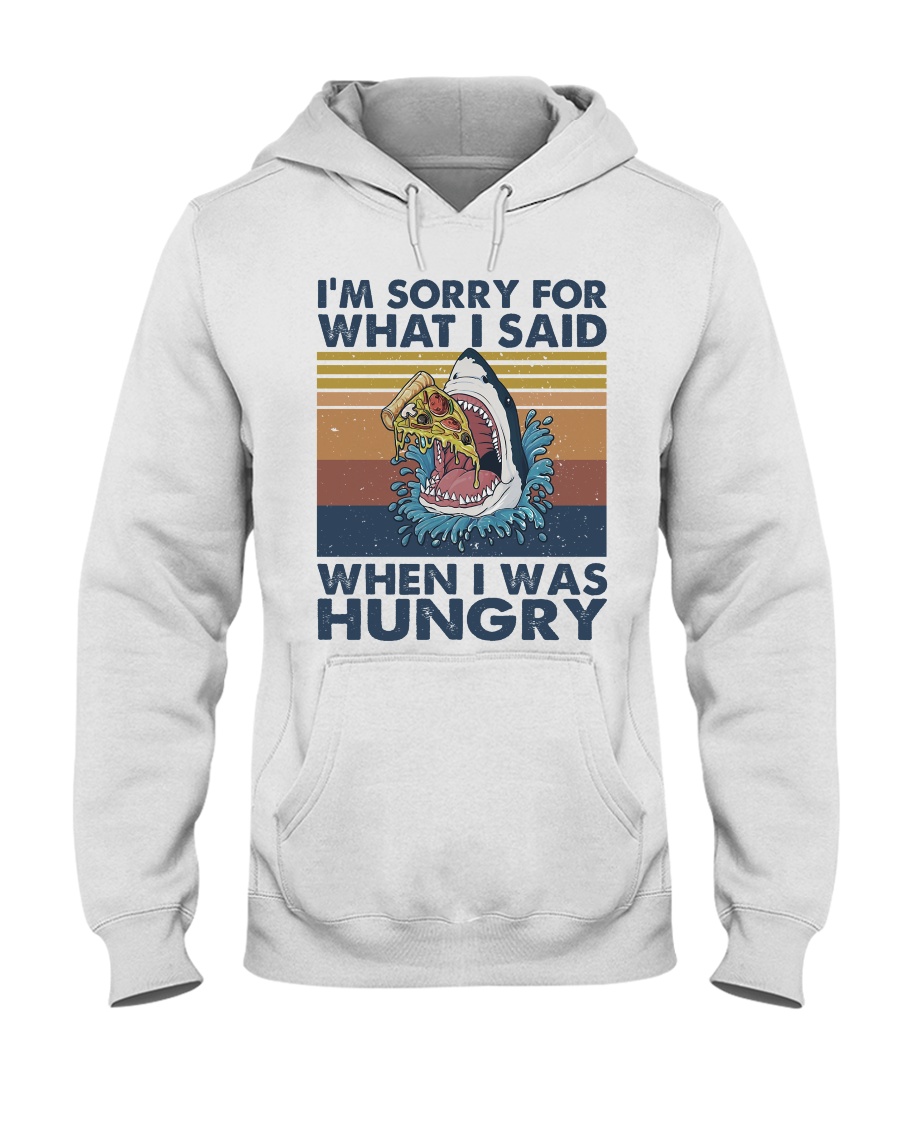 Im Sorry For What I Said Hooded Sweatshirt