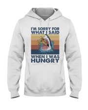 Im Sorry For What I Said Hooded Sweatshirt front