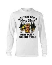 Not Here For A Long Time Long Sleeve Tee thumbnail