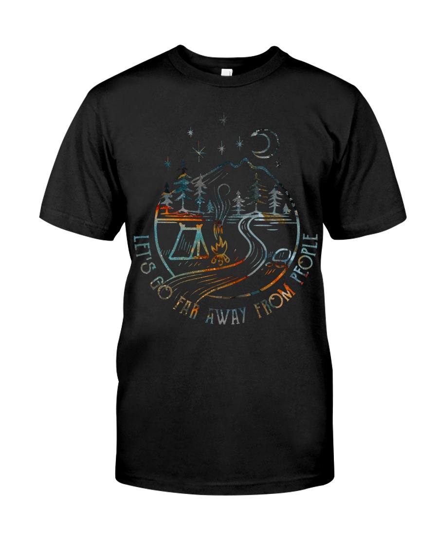 Lets Go Far Away Classic T-Shirt