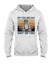 Eff You See Kay Hooded Sweatshirt front
