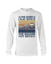 The More I Play Whit It Long Sleeve Tee tile