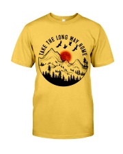 Take The Long Way Home Classic T-Shirt front