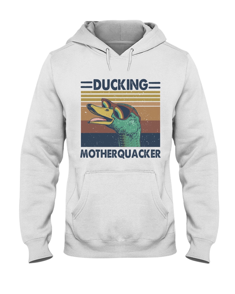 Ducking Motherquacker Hooded Sweatshirt