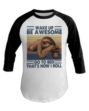 Wake Up Be Awesome Baseball Tee thumbnail