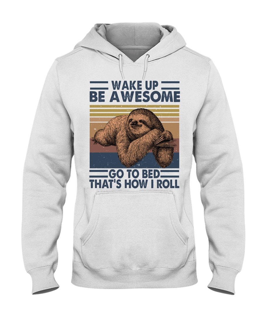 Wake Up Be Awesome Hooded Sweatshirt