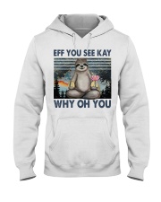 Eff You See Kay Hooded Sweatshirt front