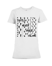 Youll Never Walk Alone Premium Fit Ladies Tee tile