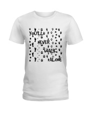 Youll Never Walk Alone Ladies T-Shirt tile