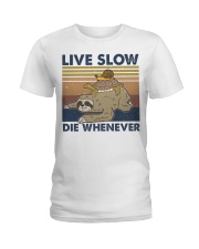 Live Slow Die Whenever Ladies T-Shirt thumbnail