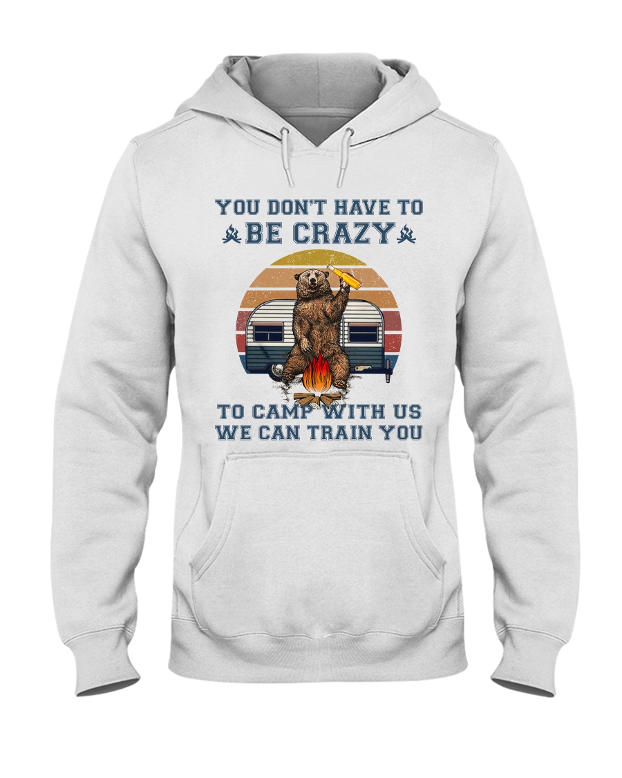 You Dont Have To Be Crazy Hooded Sweatshirt
