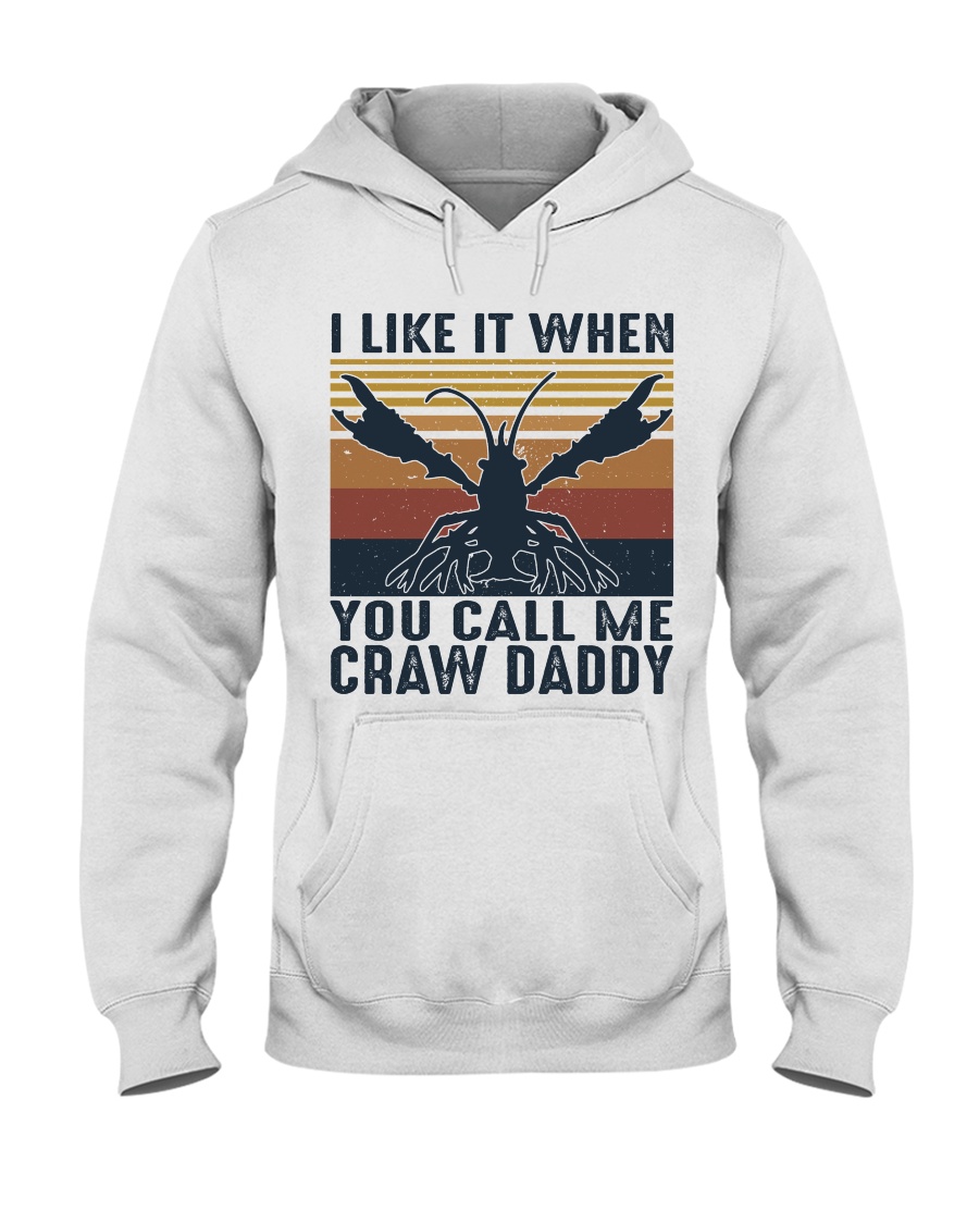 When You Call Me Craw Daddy Hooded Sweatshirt