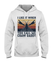 When You Call Me Craw Daddy Hooded Sweatshirt front