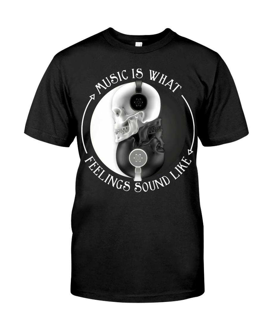 Music Is What Feeling Classic T-Shirt