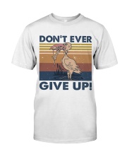 Dont Ever Give Up Classic T-Shirt thumbnail