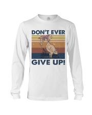 Dont Ever Give Up Long Sleeve Tee thumbnail
