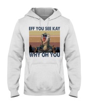 Eff You See Kay Hooded Sweatshirt front