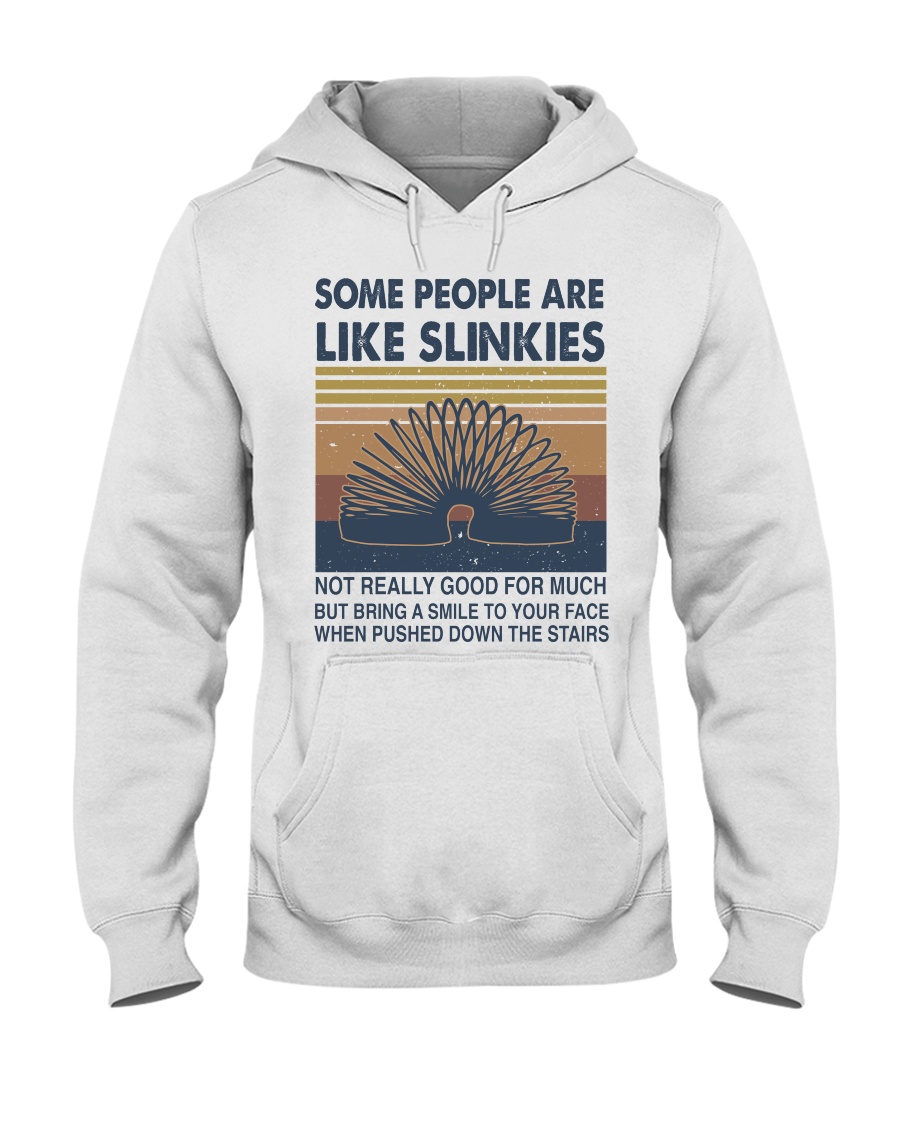 Some People Are Like Slinkies Hooded Sweatshirt