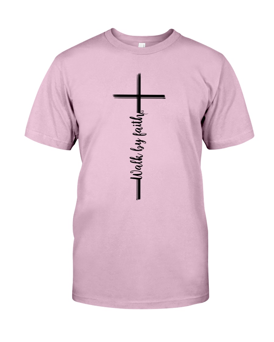 Walk By Faith Classic T-Shirt
