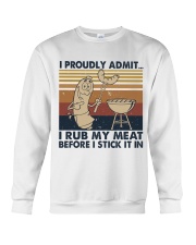 I Proudly Admit I Rub My Meat Crewneck Sweatshirt tile