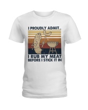 I Proudly Admit I Rub My Meat Ladies T-Shirt tile