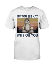Eff You See Kay Classic T-Shirt front