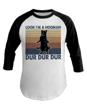Look Im A Hooman Baseball Tee thumbnail