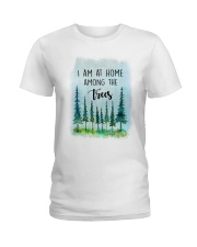 I Am At Home Among The Trees Ladies T-Shirt tile