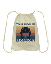 Your Problem Is Obvious Drawstring Bag tile