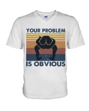 Your Problem Is Obvious V-Neck T-Shirt tile