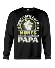 CALL ME NUNES PAPA THING SHIRTS Crewneck Sweatshirt thumbnail