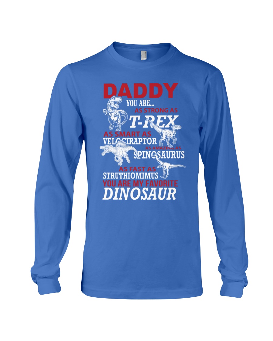 Daddy You Are My Favorite Dinosaur Long Sleeve Tee