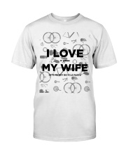 I Love My Wife v2 Classic T-Shirt front