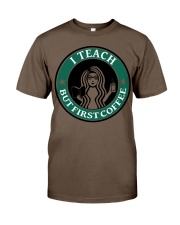 Teacher First Coffee Classic T-Shirt tile
