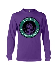 Teacher First Coffee Long Sleeve Tee tile