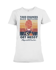 Special Ed Teacher Get Messy Premium Fit Ladies Tee tile