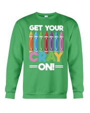 Teacher Get Your Cray On Crewneck Sweatshirt tile