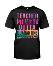 Teacher Straight Quarantine Classic T-Shirt front