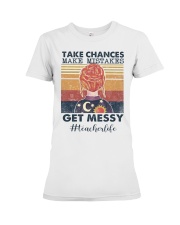 Teacher Get Messy Premium Fit Ladies Tee tile
