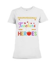 Paraprofessional Teacher Heroes Premium Fit Ladies Tee tile