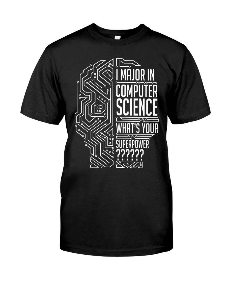 I Major In Computer Science Classic T-Shirt