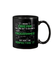 I never dream that one day i'd become a Programmer Mug thumbnail