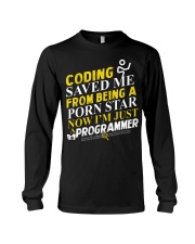 Coding saved me from being a porn star Long Sleeve Tee thumbnail