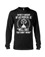 My Last words will be Long Sleeve Tee thumbnail
