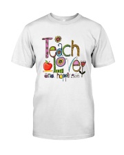 Teach Love And Happiness Classic T-Shirt front