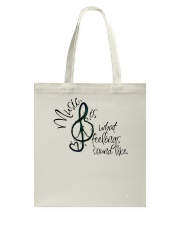 Music Is What Feelings Tote Bag tile