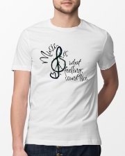 Music Is What Feelings Classic T-Shirt lifestyle-mens-crewneck-front-13