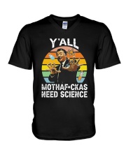 Y'All Mothaf-Ckas Need Science T-shirt V-Neck T-Shirt thumbnail