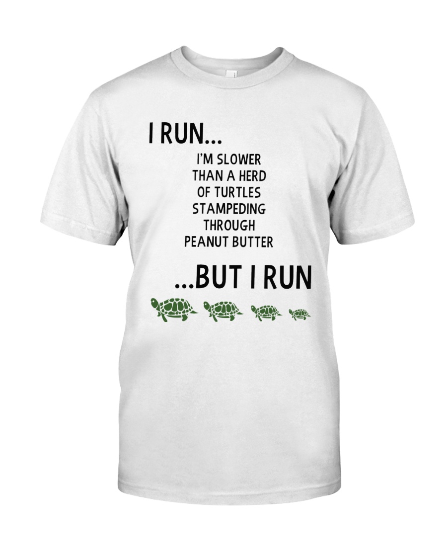I Run - Special Edition Classic T-Shirt